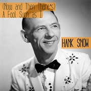 (Now and Then, There's) a Fool Such as I - Hank Snow