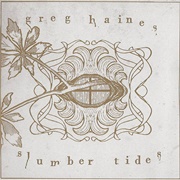 Greg Haines - Slumber Tides