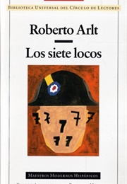 Los Siete Locos (Roberto Arlt)