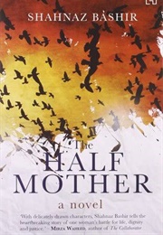 The Half Mother (Shahnaz Bashir)