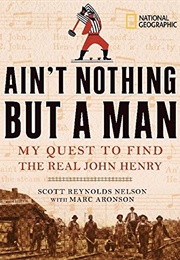 Ain&#39;t Nothing but a Man (Scott Reynolds Nelson)