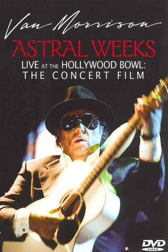 Van Morrison - Astral Weeks Live at the Hollywood Bowl: The Concert Film (2009)