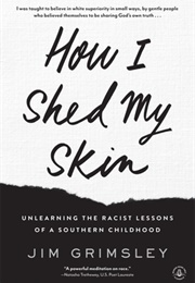 How I Shed My Skin (Jim Grimsley)