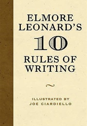 10 Rules of Writing (Elmore Leonard)