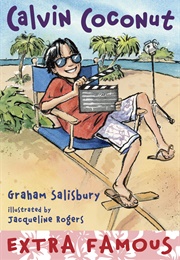 Calvin Coconut: Extra Famous (Graham Salisbury)