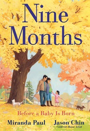 Nine Months: Before a Baby Is Born (Miranda Paul)