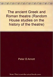 The Ancient Greek and Roman Theater (Arnott)