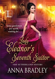 Lady Eleanor's Seventh Suitor (Anna Bradley)