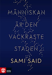 Människan Är Den Vackraste Staden (Sami Said)