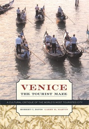 Venice: The Tourist Maze (Robert C. Davis)