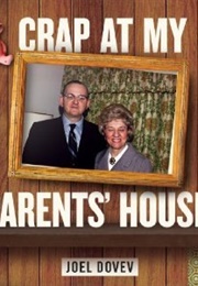 Crap at My Parents' House (Joel Dovev)