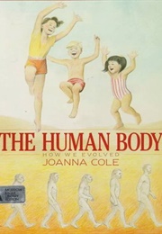 The Human Body: How We Evolved (Joanna Cole)