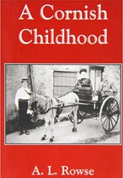 A Cornish Childhood (A. L. Rowse)