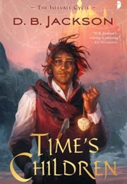 Time's Children (D.B. Jackson)