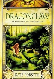 Dragonclaw (Kate Forsyth)