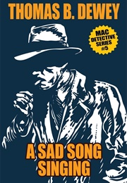 A Sad Song Singing (Thomas B. Dewey)