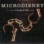 Microdisney- Crooked Mile
