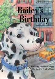 Bailey's Birthday (( Elizabeth Happy))