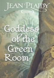 The Goddess of the Green Room (Jean Plaidy)