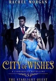 The Starlight Quest (City of Wishes, #5) (Rachel Morgan)