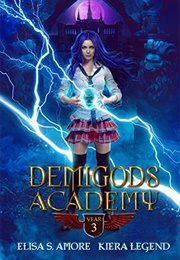 Demigods Academy, Year Three (Elisa S. Amore)
