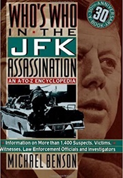 Who's Who in the JFK Assassination (Michael Benson)