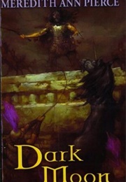 Dark Moon (Firebringer #2) (Meredith Ann Pierce)