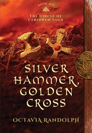 Silver Hammer, Golden Cross (Octavia Randolph)
