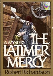 The Latimer Mercy (Robert Richardson)