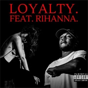 Loyalty - Kendrick Lamar Ft. Rihanna