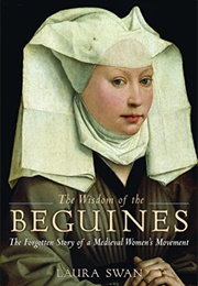The Wisdom of the Beguines (Laura Swan)