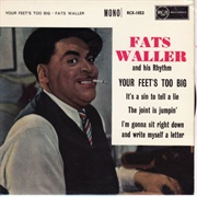 Your Feet's Too Big - Fats Waller
