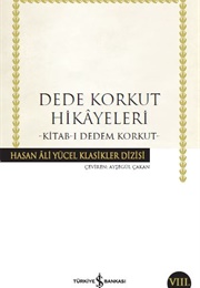Dede Korkut Hikayeleri (Anonim)