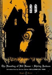 The Haunting of Hill House (Shirley Jackson)