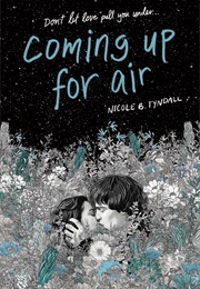 Coming Up for Air (Nicole Tyndall)