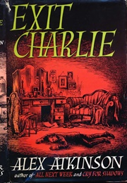 Exit Charlie (Alex Atkinson)