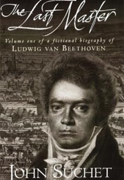 The Last Master: Passion and Anger (John Suchet)