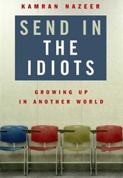 Send in the Idiots: Stories From the Other Side of Autism (Kamran Nazeer)