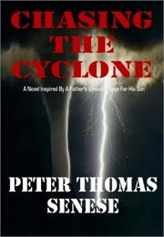Chasing the Cyclone (Peter Thomas Senese)