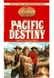 Pacific Destiny (Dana Fuller Ross)