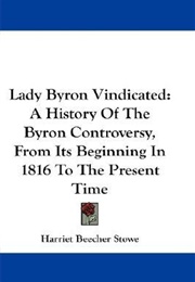 Lady Byron Vindicated (Harriet Beecher Stowe)
