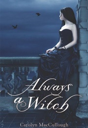 Always a Witch (Carolyn MacCullough)