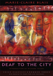 Deaf to the City (Marie-Claire Blais)