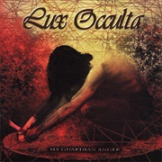 Lux Occulta - My Guardian Anger