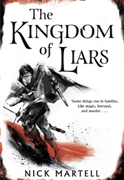 The Kingdom of Liars (Nick Martell)
