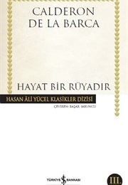 Hayat Bir Rüyadır (Calderon De La Barca)
