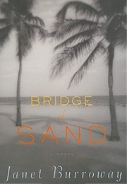 Bridge of Sand (Janet Burroway)