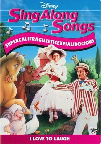 Disney Sing-Along-Songs: I Love to Laugh - Supercalifragilisticexpialidocious (2006)