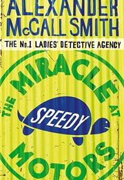 The Miracle at Speedy Motors (Alexander McCall Smtih)