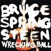 Wrecking Ball (Bruce Springsteen, 2012)